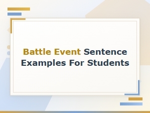 Battle Event Sentence Examples for Students to Practice Writing