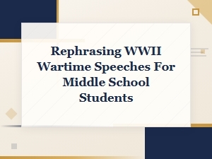 Wwii Wartime Speeches Simplified for Middle School Students