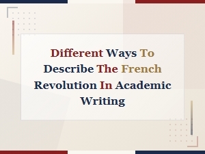 Academic Synonyms and Phrases for Describing the French Revolution