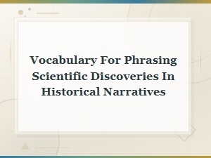 Vocabulary for Phrasing Scientific Discoveries in Historical Narratives