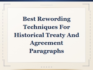 Best Rewording Techniques for Historical Treaty and Agreement Paragraphs